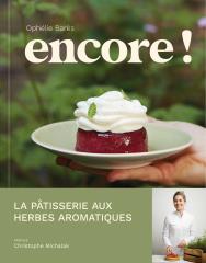 Ophélie Barès publie le premier livre dédié aux herbes aromatiques dans la pâtisserie.