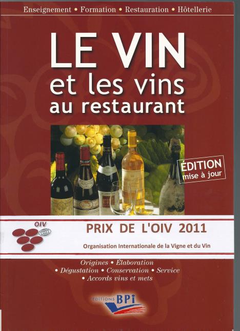 Le vin et les vins au restaurant par Paul Brunet (Editions BPI), un ouvrage de référence récompensé par le prix OIV.