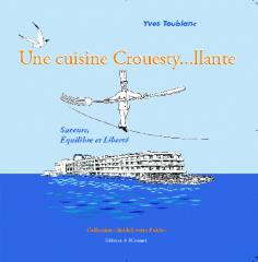 'Une cuisine Crouesty…llante' : 23 € en librairie (Éditions AB Conseil, Collection Bridez votre...