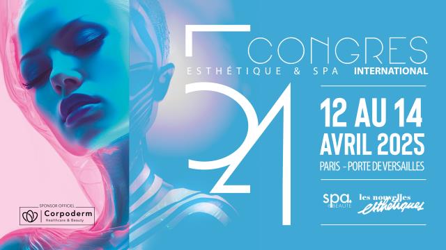 54e congrès international Esthétique & Spa, du 12 au 14 avril à Paris