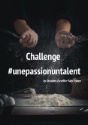 Les Disciples Escoffier Pays France : lancement du challenge « une passion un talent » #unepassionuntalent