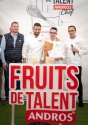 Résultats du concours Fruits de Talents Andros Chef 2023