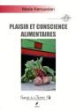 À lire : Plaisir et conscience alimentaires