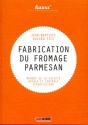 A lire : Fabrication du fromage parmesan de Jean-Baptiste Huzard Fils